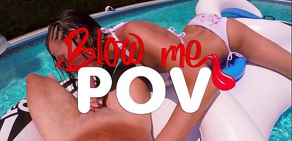  Blow me POV - Blow me POV - All Girl Next Door Safety Tricks !